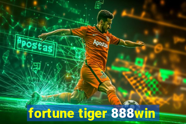 fortune tiger 888win